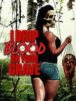 Poster for I Drip Blood on Your Grave