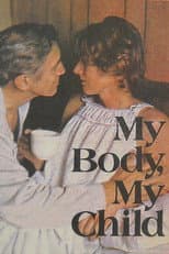 Poster for My Body, My Child