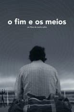 Poster for O Fim e os Meios