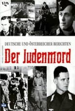 Poster for Der Judenmord – Deutsche und Österreicher berichten