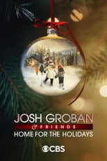 Poster for Josh Groban & Friends: Home for the Holidays