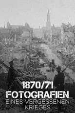Poster for 1870/71 Fotografien eines vergessenen Krieges