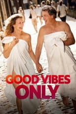 Poster for Good Vibes Only