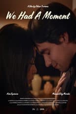 Poster for We Had A Moment