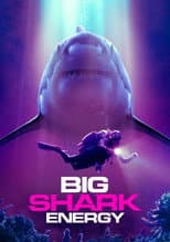 Poster for Big Shark Energy