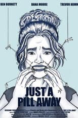 Poster for Just a Pill Away