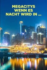 Poster for Megacitys - Wenn es Nacht wird in ...