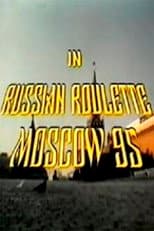 Poster for Russian Roulette - Moscow 95