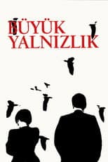 Poster for Büyük Yalnızlık