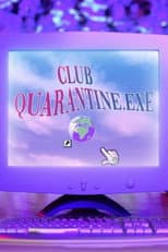 Poster for Club Quarantine