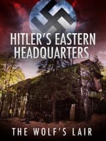 Poster for Hitler's Eastern Headquarters: The Wolf's Lair
