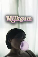 Poster for Milkgum