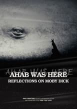 Poster for Ahab Was Here: Reflections on Moby Dick