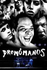 Poster for Dromómanos