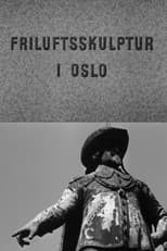 Poster for Oslofilm: Friluftsskulptur i Oslo