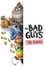 Poster for The Bad Guys: The Series