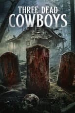 Poster for Three Dead Cowboys