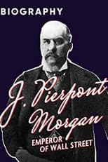 Poster for J. Pierpont Morgan: Emperor of Wall Street