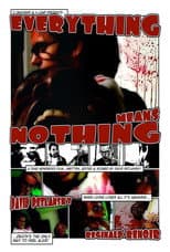Poster for Everything Means Nothing