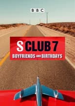 Poster for S Club 7: Boyfriends and Birthdays