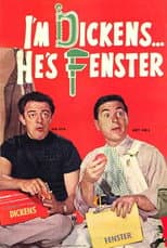 Poster for I'm Dickens, He's Fenster