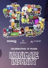Poster for Inanimate Insanity: Celebrating 15 Years!