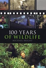 Poster for 100 Years of Wildlife Films