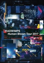 Poster for RADWIMPS Human Bloom Tour 2017