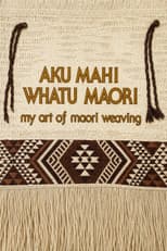 Poster for My Art of Maori Weaving