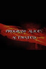 Poster for Program Alice: Activated