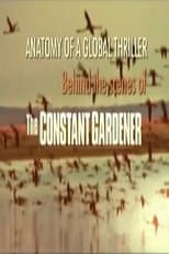 Poster for Anatomy of a Global Thriller: Behind the Scenes of The Constant Gardener