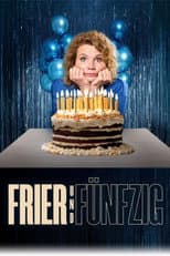 Poster for Frier und Fünfzig - Am Ende meiner Tage