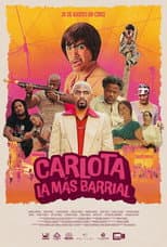 Poster for Carlota la Más Barrial