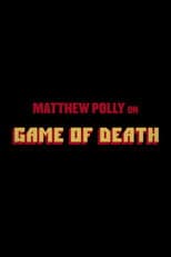 Poster for Matthew Polly On "Game Of Death"