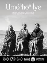Poster for UmoNhoN Iye: The Omaha Speaking