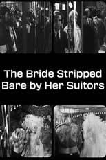 Poster for The Bride Stripped Bare by Her Suitors—Even