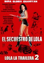 Poster for El Secuestro De Lola - Lola La Trailera 2