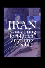 Poster for Iran: Everything Forbidden, Anything Possible