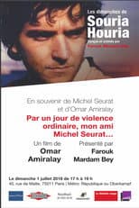 Poster for On a Day of Ordinary Violence, My Friend Michel Seurat...