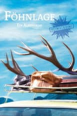 Poster for Föhnlage - Ein Alpenkrimi