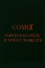 Poster for Comix, cuentos de amor, de video y de muerte