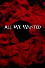 Poster for All We Wanted