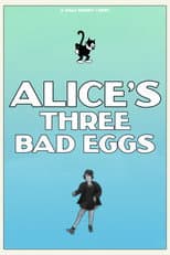 Poster for Alice's Three Bad Eggs