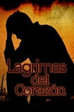 Poster for Lágrimas del corazón