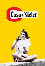 Poster for Casa da Xiclet