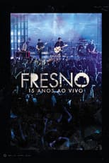 Poster for Fresno: 15 Anos - ao Vivo