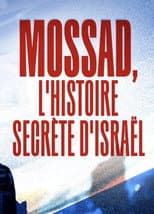 Poster for Mossad L'Histoire Secrète d'Israël