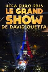 Poster for David Guetta - Le Grand Show (UEFA Euro 2016)