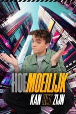 Poster for Hoe moeilijk kan het zijn