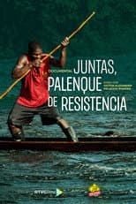 Poster for Juntas, palenque de resistencia